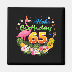 Aimant Aloha Hawaii 65e anniversaire Incroyable Flamant R