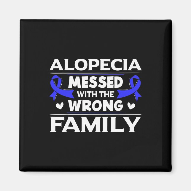 Aimant Alopecia Messed Avec La Mauvaise Famille Perte De  (Devant)