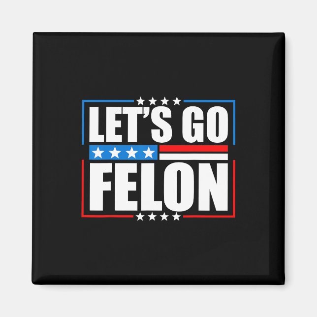Aimant Am Voting Condamné Felon 2024 Tee - Trump Let's G (Devant)