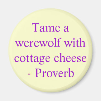 Aimant Amenez un loup-garou avec fromage de cottage - Pro
