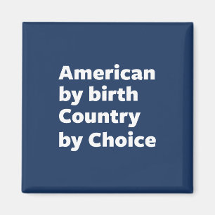 Aimant Américain par naissance, pays par choix