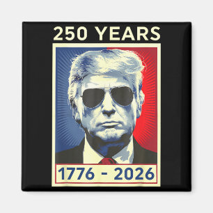 Aimant Amérique 250e anniversaire 4 juillet 250 ans Trump