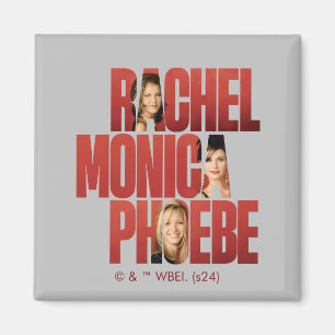 Aimant AMIS™   Rachel, Monica & Phoebe