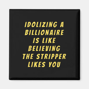 Aimant Amusant anti-milliardaire politique Humour politiq