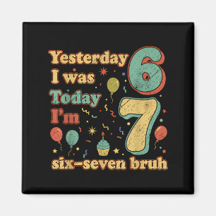 Aimant Anniversaire Drôle de Sept Ans Six Sept Bruh Meme 