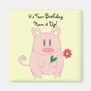 Aimant Anniversaire Humoristique Piggy