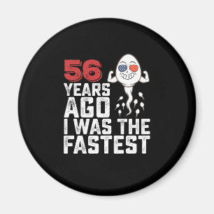 Aimant Anniversaire Il Y A 56 Ans J'Étais Le Plus Rapide