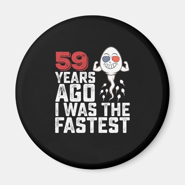 Aimant Anniversaire Il Y A 59 Ans J'Étais Le Plus Rapide (Devant)