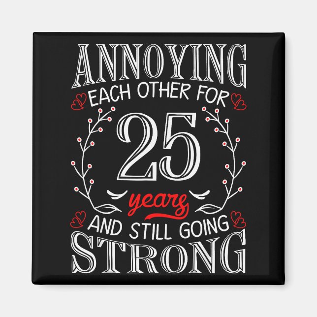 Aimant Annoying Each Other For 25 Years 25th Wedding Anni (Devant)