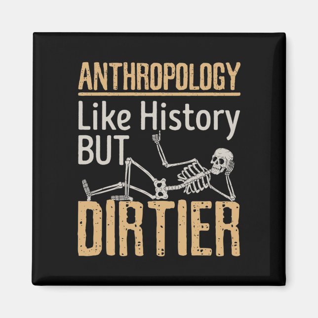 Aimant Anthropologie Comme Histoire Mais Dirtier (Devant)