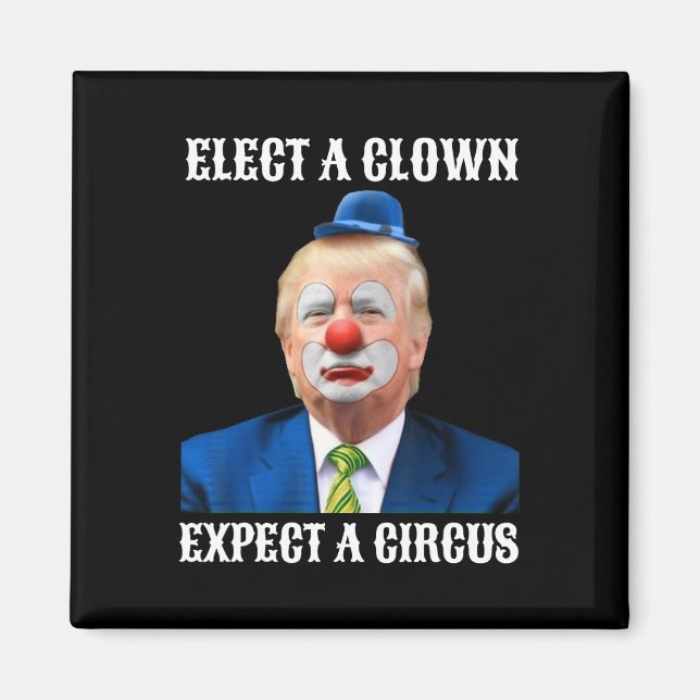 Aimant Anti-Trump Elect A Clown Attendez-Vous À Un Cadeau (Devant)
