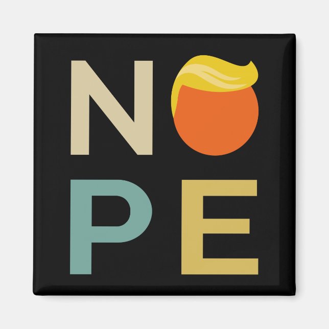 Aimant Anti-Trump - Nope Edition III (Devant)