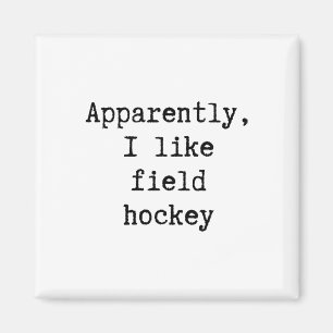 Aimant Apparemment j'aime le hockey sur gazon Maman Papa