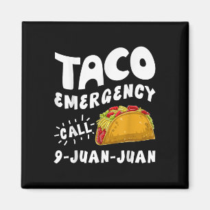 Aimant Appel d'urgence Taco 9 Juan Juan Funny Cinco De Ma