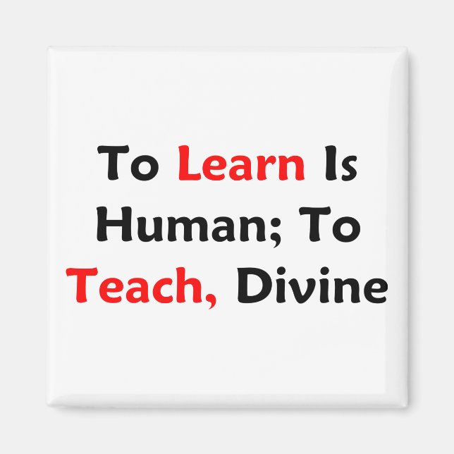 Aimant Apprendre Est Humain ; Enseigner, Divin (Devant)