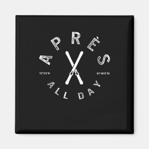 Aimant Apres All Day Winter Sports Apres Ski Lover Skiing