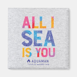 Aimant Aquaman "Tout ce que je vois c'est toi" Paisley