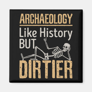 Aimant Archéologie Comme Histoire Mais Dirtier