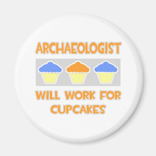 Aimant Archéologue... Travaillera Pour Les Cupcakes