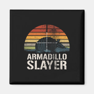 Aimant Armadillo Slayer Armadillo Chasseur Armadillo G