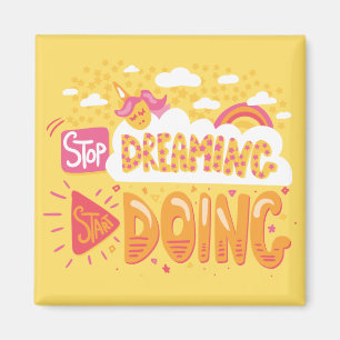 Aimant Arrêtez De Rêver, Commencez À Faire Pale Jaune