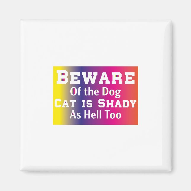 Aimant Art Chat Méfiez-Vous Du Chien (Devant)