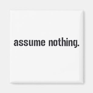 Aimant Assumez rien