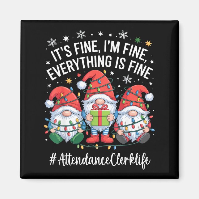 Aimant Attendance Clerk Gnome Everything Is Fine Funny Ch (Devant)