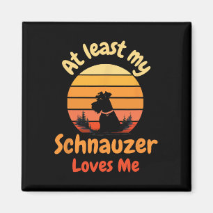 Aimant Au moins mon Schnauzer m'aime Anti-valentin Chien