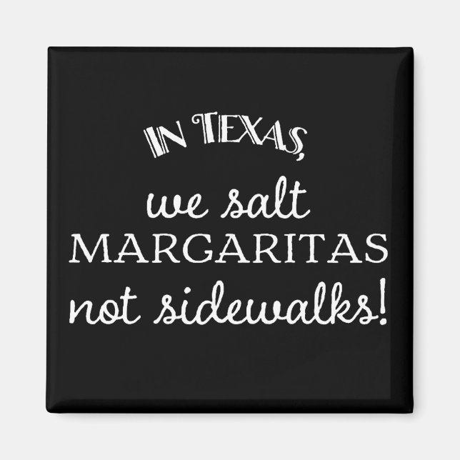 Aimant Au Texas, nous salons Margaritas, pas des trottoir (Devant)
