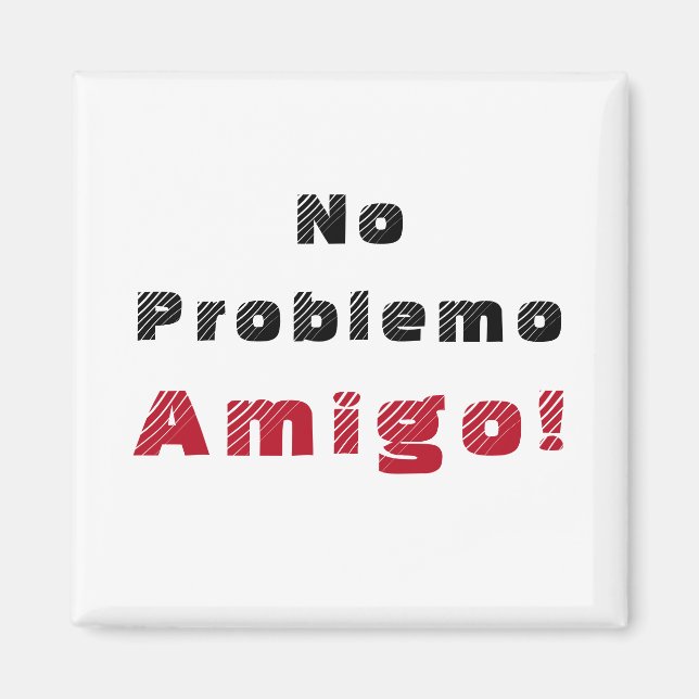 Aimant Aucun problème Amigo espagnol (Devant)