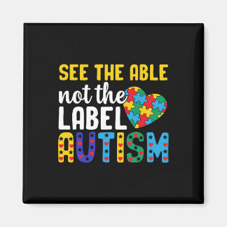 Aimant Autism Awareness See The Able Not The Label Autist