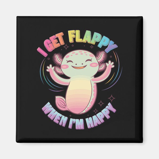 Aimant Autisme Soutien Stimming Axolotl Je Obtiens Flappy (Devant)