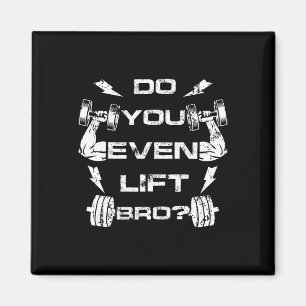 Aimant Avez-Vous Même Levé Bro Funny Gym Weighight-Levant