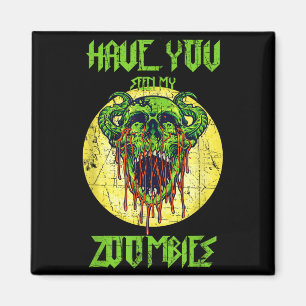Aimant Avez-vous vu mes zombies effrayants zombies 