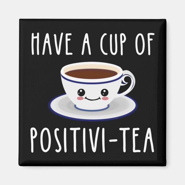 Aimant Avoir Une Coupe De Positivi-Tea (Devant)