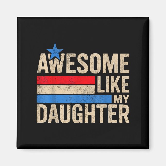 Aimant Awesome Like My Daughter Men Funny Fathers Day Dad (Devant)