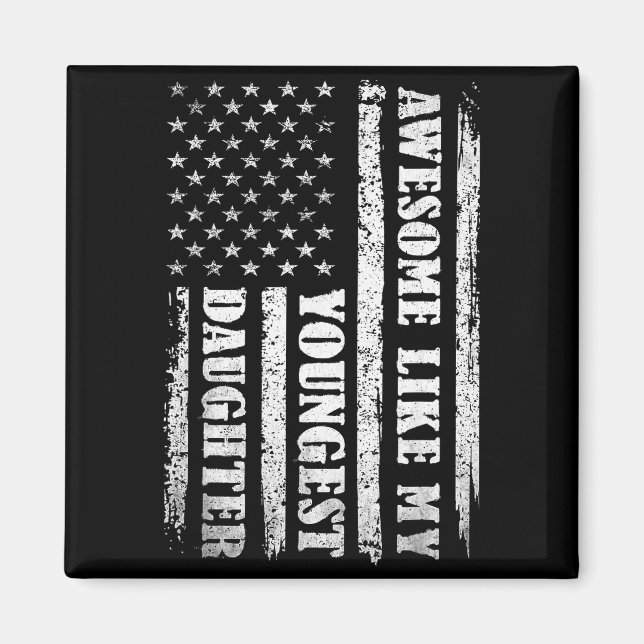 Aimant Awesome Like My Youngest Daughter Men Funny For Da (Devant)