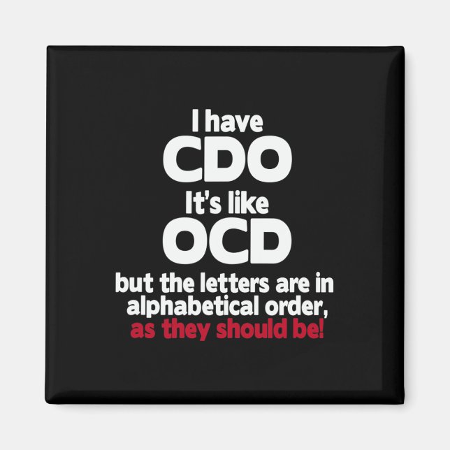 Aimant Ayez Cdo - C'est comme Ocd Mais Les Lettres Sont D (Devant)