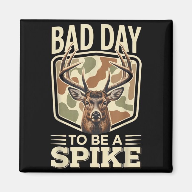 Aimant Bad Day To Be A Ske – Rustic Deer Hunting Humor  (Devant)