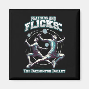 Aimant Badminton Ballet - Plumes Et Flicks Badminton