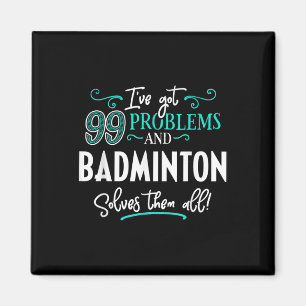Aimant Badminton Shirt Gift - Badminton Les Résout Tous !