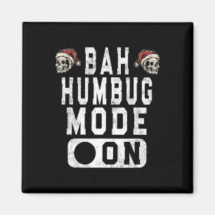 Aimant Bah Humbug Mode On - Amusant Noël Gris Attitude
