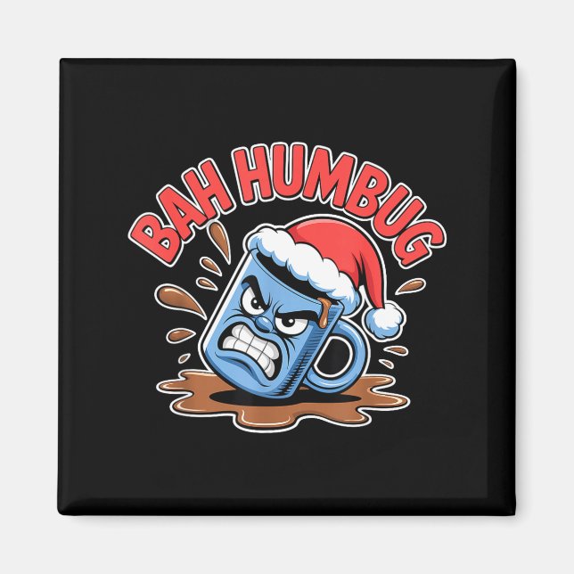 Aimant Bah Humbug Santa's Coffee Mug Sarcastic Christmas  (Devant)