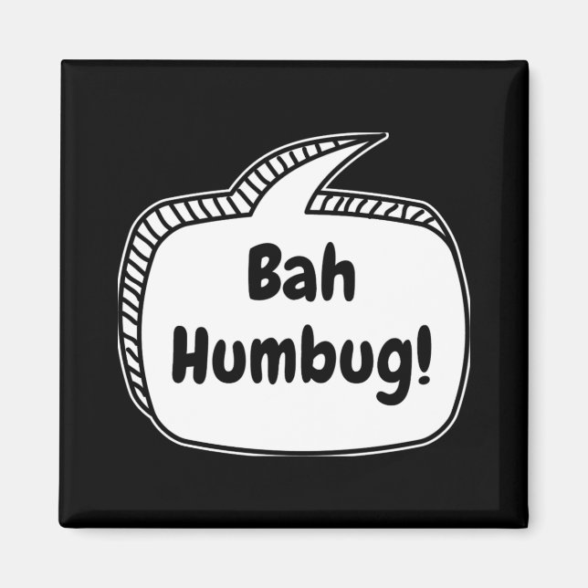 Aimant Bah Humbug Speech Bubble T Shirt  (Devant)