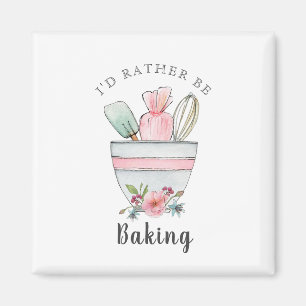 Aimant Bakers cite "Je préférerais être Baking"