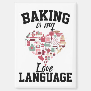 Aimant Baking Is My Love Language - Funny Baker