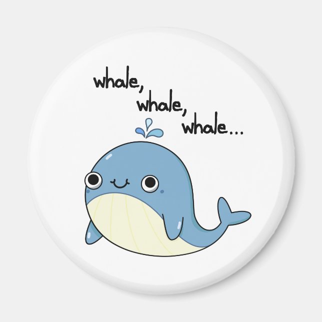 Aimant Baleines, baleines, baleines Cute Sea Animal Pun (Devant)