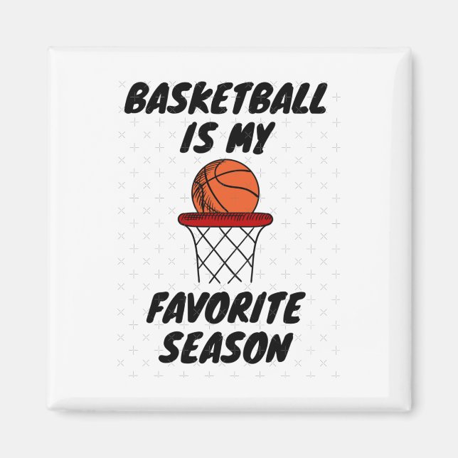 Aimant Basketball Est Ma Saison Préférée 8 (Devant)