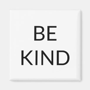 Aimant Be Kind, noir blanc minimaliste